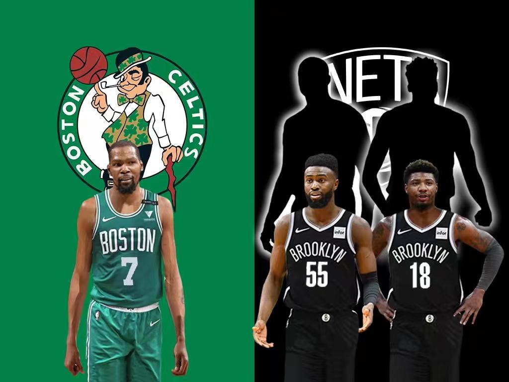 篮网、凯尔特人酝酿1换4交易?牵涉杜兰特、杰伦布朗、斯马特?